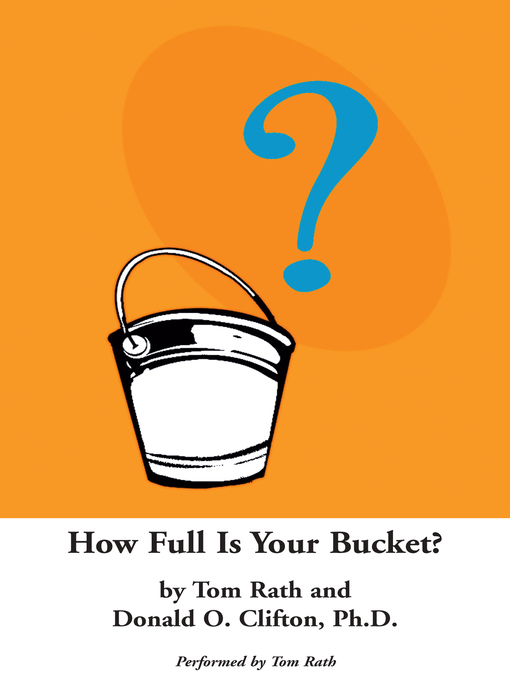Title details for How Full is Your Bucket? by Donald Clifton - Available